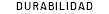 DURABILIDAD