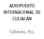 AEROPUERTO INTERNACIONAL DE CULIACÁN Culiacán, Sin.